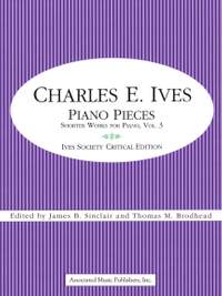 Charles Ives: Piano Pieces: Shorter Works For Piano, Volume 3