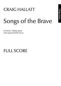 Craig Hallatt: Songs of the Brave (Wind Band)