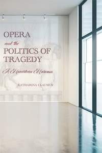 Opera and the Politics of Tragedy: A Mozartean Museum