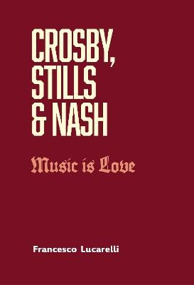 Music is Love - Crosby, Stills & Nash