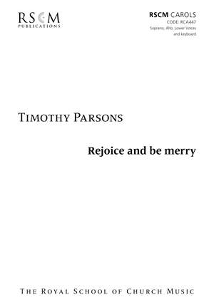 Parsons, T: Rejoice and be merry (SAMen)