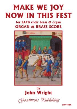 John Wright: Make We Joy Now In This Fest