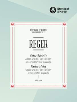 Max Reger: Easter Motet