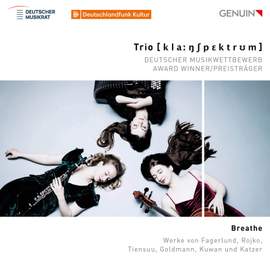 Breathe: Works By Fagerlund, Rojko, Tiensuu, Goldmann, Kuwan and Katzer