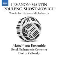 Levanon - Martin - Poulenc - Shostakovich: Works For Pianos and Orchestra