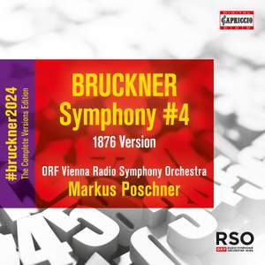 Anton Bruckner: Symphony No. 4 in E Flat Major (1876 Version)