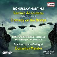Bohuslav Martinů: Larmes de Couteau 'Knife Tears' & Comedy On the Bridge
