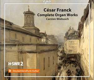César Franck: Complete Organ Works