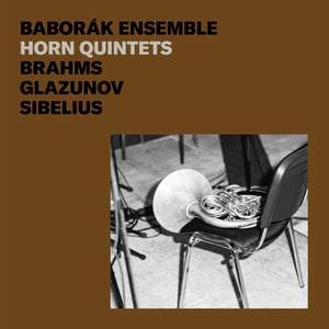 Brahms, Glazunov, Sibelius: Horn Quintets
