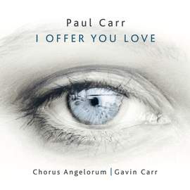 Paul Carr: I Offer You Love