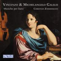 Vincenzo & Michelangelo Galilei: Music For Lute