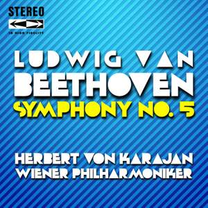 Beethoven: Symphony No. 5 in C Minor, Op. 67