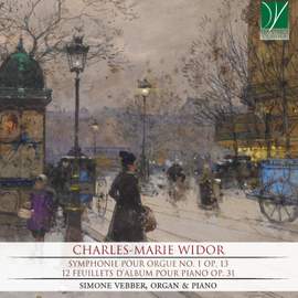 Charles-Marie Widor - Symphonie pour orgue No. 1 Op. 13 - 12 Feuillets d'album pour piano Op. 31