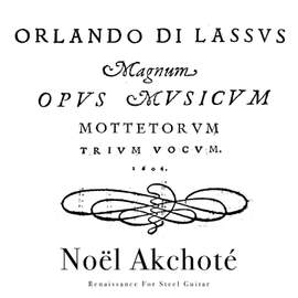 Lassus - Magnum Opus Musicum