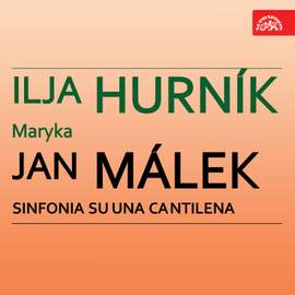 Hurník: Maryka - Málek: Sinfonia su una cantilena
