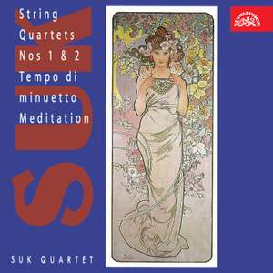 Suk: String Quartets Nos 1 & 2, Tempo di minuetto, Meditation