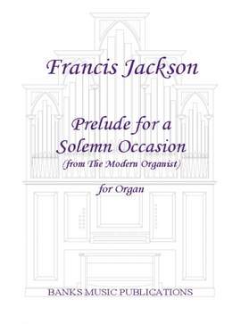Francis Jackson: Prelude for a Solemn Occasion