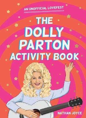 The Dolly Parton Activity Book: An Unofficial Lovefest