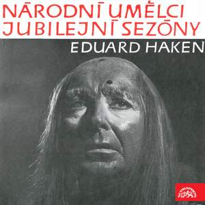 Národní umělci jubilejní sezóny - Eduard Haken