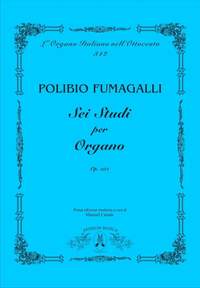 Polibio Fumagalli: Sei Studi per Organo Op. 231