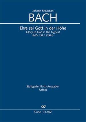 Bach, JS: Ehre sei Gott in der Höhe, BWV 197a/197.1
