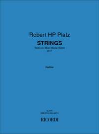 Robert HP Platz: Strings