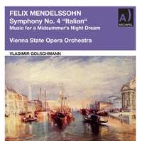 Mendelssohn: Symphony No. 4 in A Major, Op. 90 'Italian' & Music for a Midsummer's Night Dream, Op. 21 (Remastered 2022)