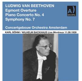 Beethoven: Egmont Overture, Op. 84, Piano Concerto No. 4 in G Major, Op. 58 & Symphony No. 7 in A Major, Op. 92 (Live) [Remastered 2022]
