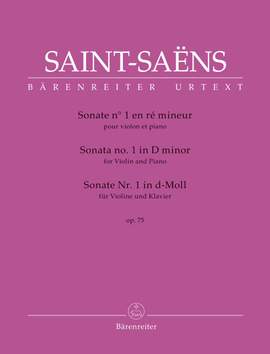 Saint-Saëns, Camille: Sonata No. 1 for Violin and Piano in D minor op. 75