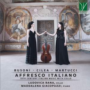 Ferruccio Busoni, Francesco Cilea, Giuseppe Martucci: Affresco Italiano