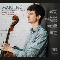 Martinů: Cello Concerto No. 2 & Cello Sonata No. 2