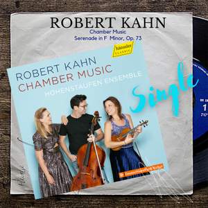 Kahn: Serenade in F Minor, Op. 73 (Version for Violin, Cello & Piano)