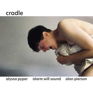 Alyssa Pyper: Cradle (Live)