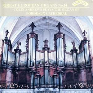 Great European Organs, Vol. 14: Bordeaux Cathedral
