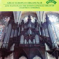 Great European Organs, Vol. 18: Chartres Cathedral