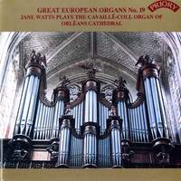 Great European Organs, Vol. 19: Orléans Cathedral