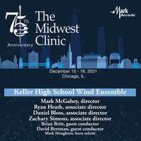 2021 Midwest Clinic: Keller High School Wind Ensemble (Live)