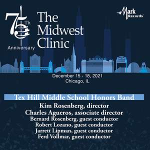 2021 Midwest Clinic: Tex Hill Middle School Band (Live)