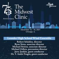 2021 Midwest Clinic: Leander High School Wind Ensemble (Live)