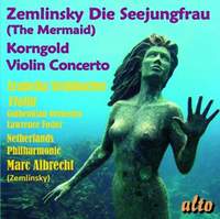 Zemlinsky: Die Seejungfrau & Korngold: Violin Concerto