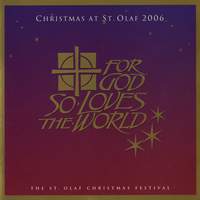 For God So Loves the World: 2006 St. Olaf Christmas Festival (Live)