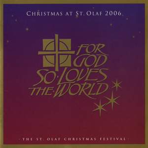 For God So Loves the World: 2006 St. Olaf Christmas Festival (Live)