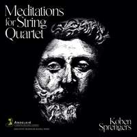 Koben Sprengers: Meditations for String Quartet