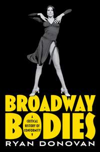 Broadway Bodies: A Critical History of Conformity