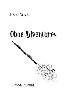Lizzie Davis: Oboe Adventures