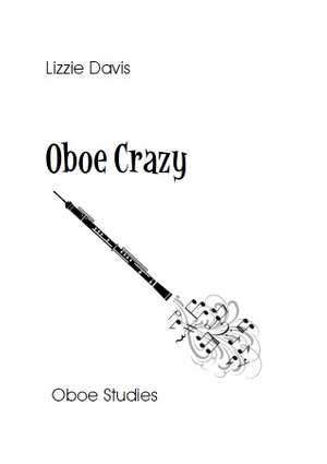 Lizzie Davis: Oboe Crazy