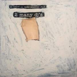 As Heard On Radio Soulwax Pt. 2