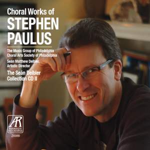 Choral Works of Stephen Paulus