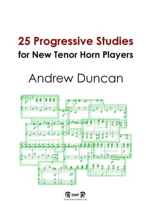 Andrew Duncan: 25 Progressive Studies for new Tenor Horn Players