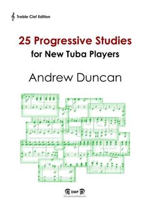 Andrew Duncan: 25 Progressive Studies for new Tuba Players (Treble Clef)